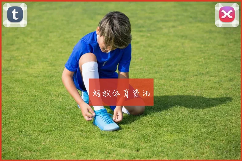 蚂蚁体育资讯